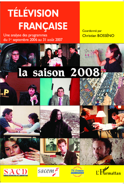 Télévision française La saison 2008, Une analyse des programmes du 1er septembre 2006 au 31 août 2007 (9782296050402-front-cover)