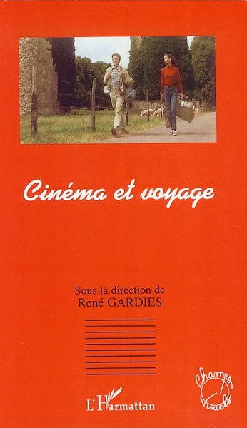 Cinéma et voyage (9782296043114-front-cover)