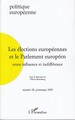 Politique Européenne, Les élections européennes et le Parlement européen, Entre influence et indifférence (9782296098442-front-cover)