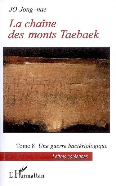 La chaîne des monts Taebaek, Tome 8 : Une guerre bactériologique (9782296042209-front-cover)