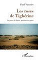 Les roses de Tighérine, La guerre d'Algérie, quarante ans après (9782296098947-front-cover)