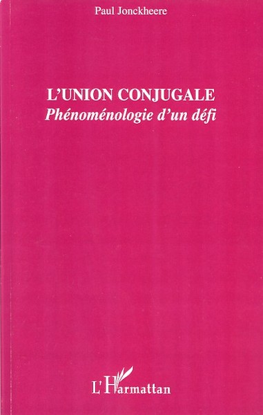 L'union conjugale, Phénoménologie d'un défi (9782296037694-front-cover)