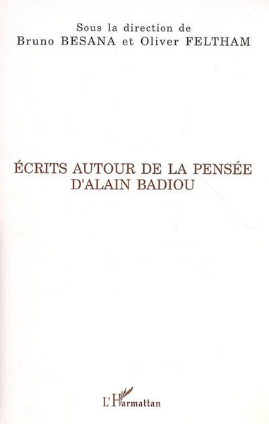 Ecrits autour de la pensée d'Alain Badiou (9782296026858-front-cover)