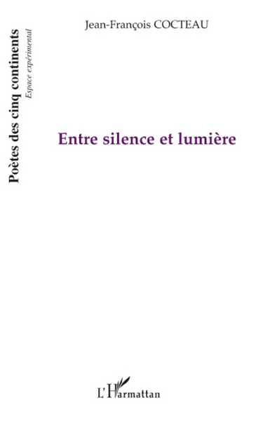 Entre silence et lumière (9782296070028-front-cover)