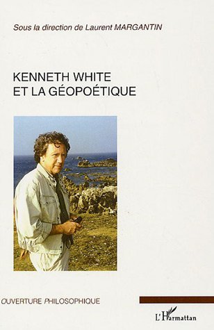 Kenneth White et la géopoétique (9782296011229-front-cover)