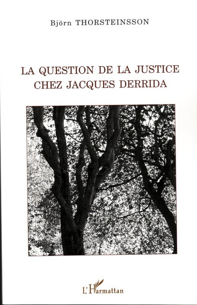 La question de la justice chez Jacques Derrida (9782296025851-front-cover)