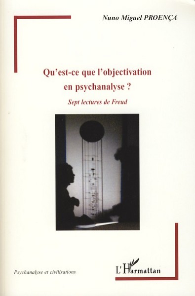 Qu'est-ce que l'objectivation en psychanalyse, Sept lectures de Freud (9782296053366-front-cover)