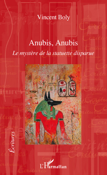 Anubis, Anubis, Le mystère de la statuette disparue (9782296079304-front-cover)