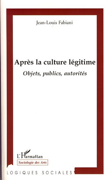Après la culture légitime (9782296036987-front-cover)