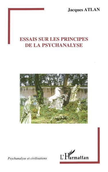 Essais sur les principes de la psychanalyse (9782296006706-front-cover)