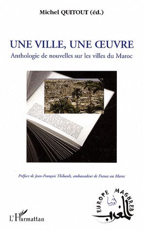 Une ville une oeuvre, Anthologie de nouvelles sur les villes du Maroc (9782296074774-front-cover)