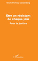 Etre un résistant de chaque jour, Pour la justice (9782296099586-front-cover)