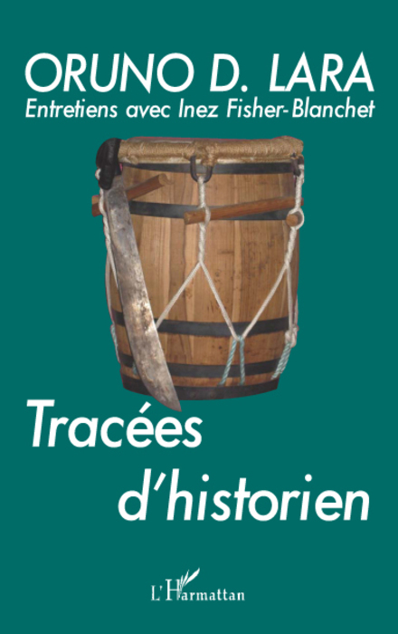 Tracées d'historien, Entretiens avec Inez Fisher-Blanchet (9782296049321-front-cover)