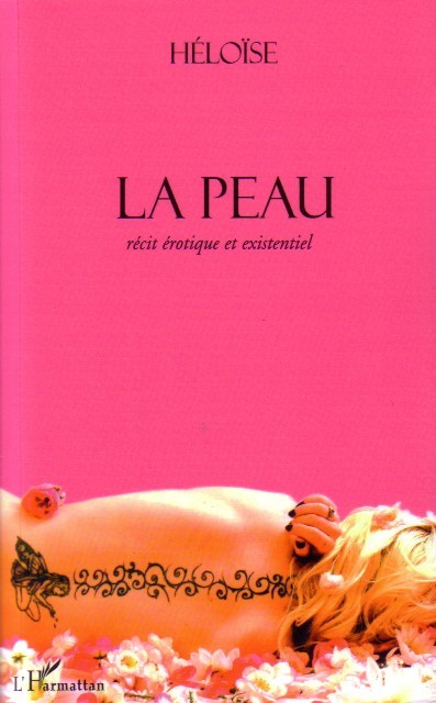 La peau, Récit érotique et existentiel (9782296035652-front-cover)