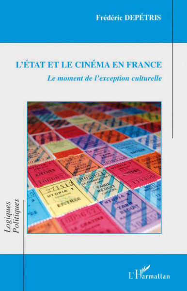 Etat et le cinéma en France, Le moment de l'exception culturelle (9782296056114-front-cover)