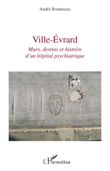 Ville-Evrard, Murs, destins et histoire d'un hôpital psychiatrique (9782296056695-front-cover)