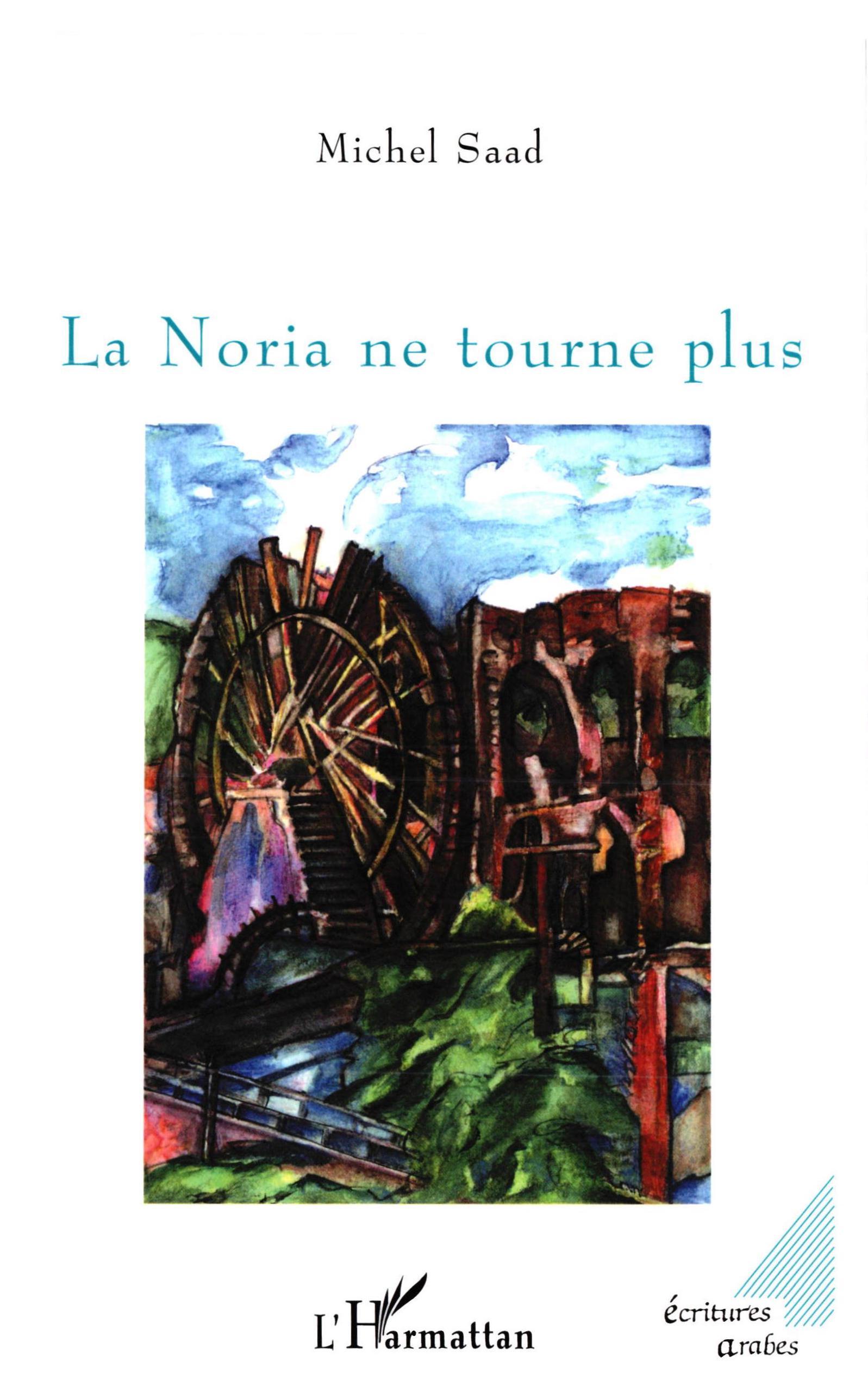 La Noria ne tourne plus (9782296000841-front-cover)