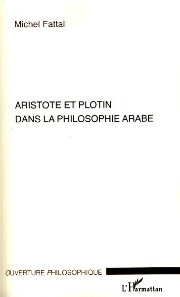 Aristote et Plotin dans la philosophie arabe (9782296061217-front-cover)