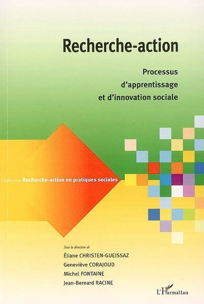 Recherche-action, Processus d'apprentissage et d'innovation sociale (9782296016286-front-cover)
