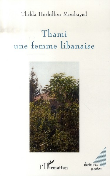 Thami une femme libanaise (9782296031890-front-cover)