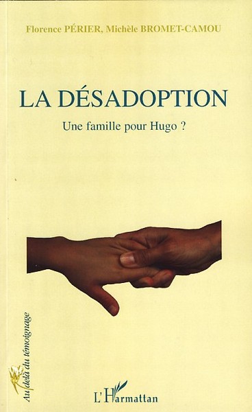La désadoption, Une famille pour Hugo ? (9782296048744-front-cover)