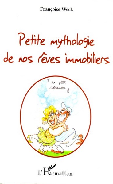 Petite mythologie de nos rêves immobiliers (9782296013117-front-cover)