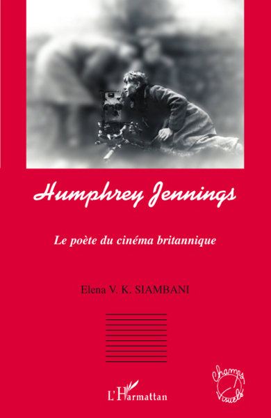 Humphrey Jennings, Le poète du cinéma britannique (9782296068674-front-cover)