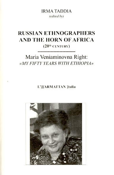 Russian ethnographers and the horn of Africa (20th century), Maria Veniaminovna Right : "My fifty years with Ethiopia" (9782296073012-front-cover)