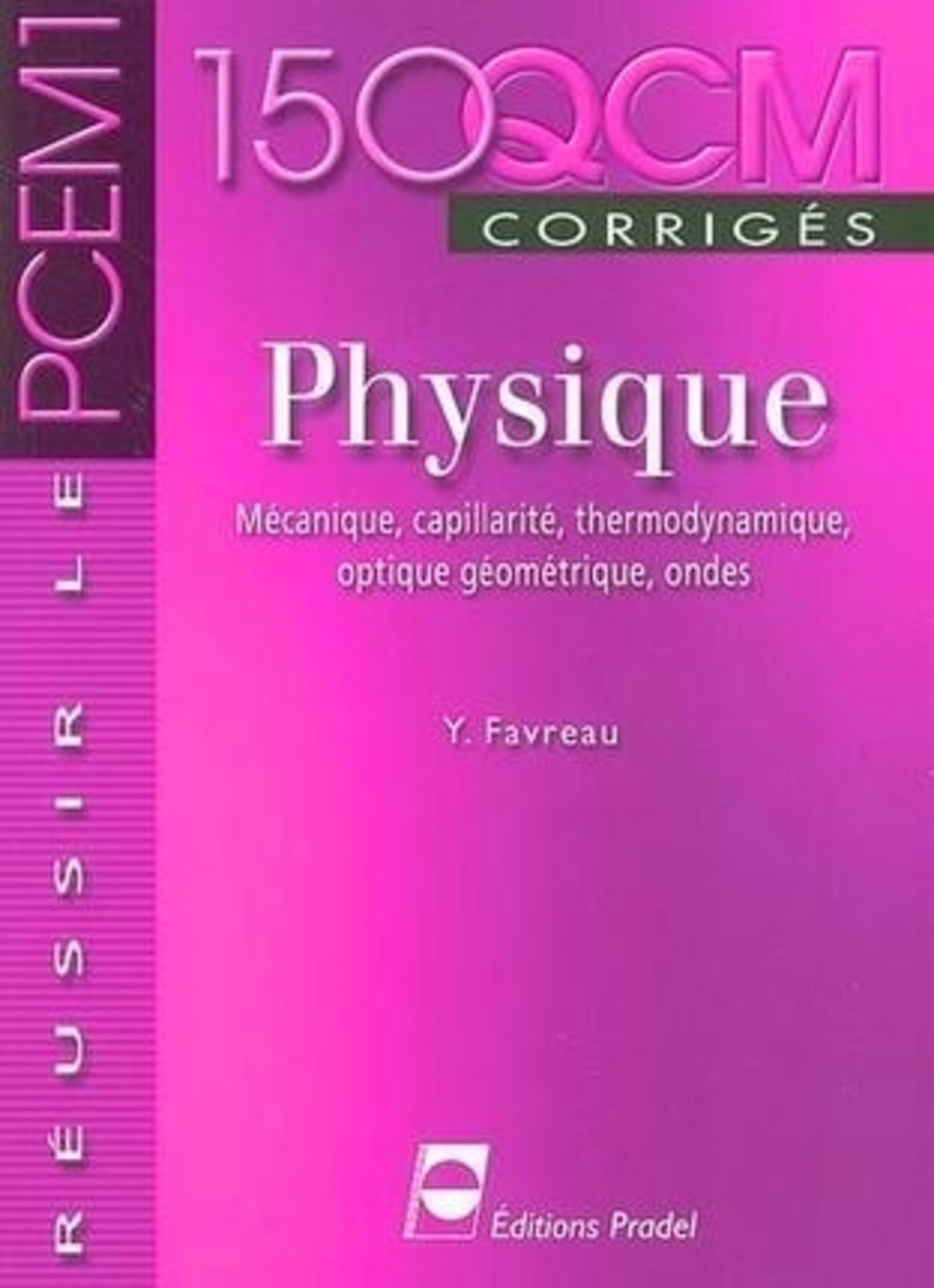 PHYSIQUE. MECANIQUE, CAPILLARITE, THERMODYNAMIQUE, OPTIQUE GEOMETRIQUE, ONDES. R (9782913996281-front-cover)