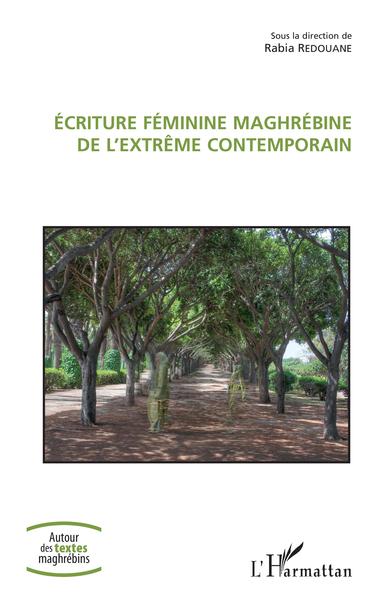 Ecriture féminine maghrébine de l'extrême contemporain (9782343200859-front-cover)