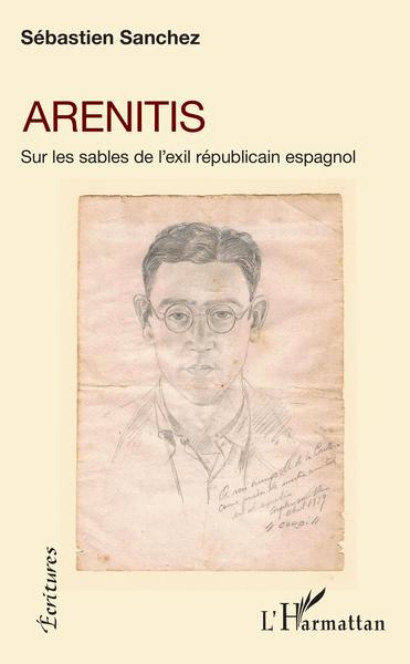 Arenitis, Sur les sables de l'exil républicain espagnol (9782343207247-front-cover)