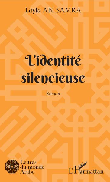 L'identité silencieuse, Roman (9782343204109-front-cover)