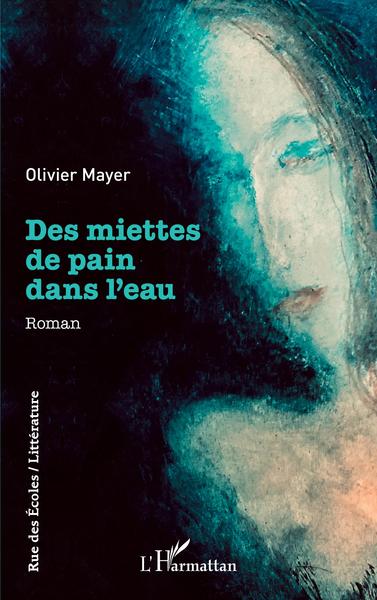 Des miettes de pain dans l'eau (9782343231785-front-cover)