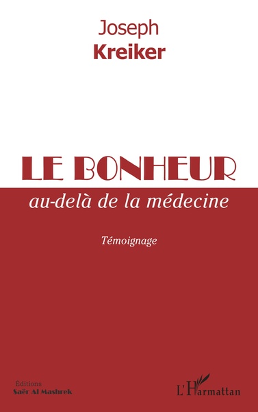 Le bonheur au-delà de la médecine, Témoignage (9782343248011-front-cover)