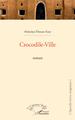 Crocodile-Ville, Roman (9782343204246-front-cover)