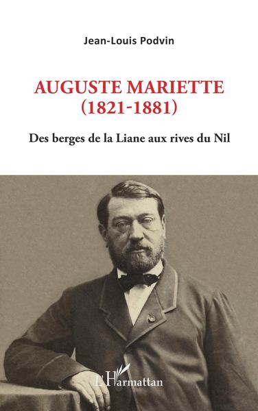 Auguste Mariette (1821-1881), Des berges de la Liane aux rives du Nil (9782343205151-front-cover)