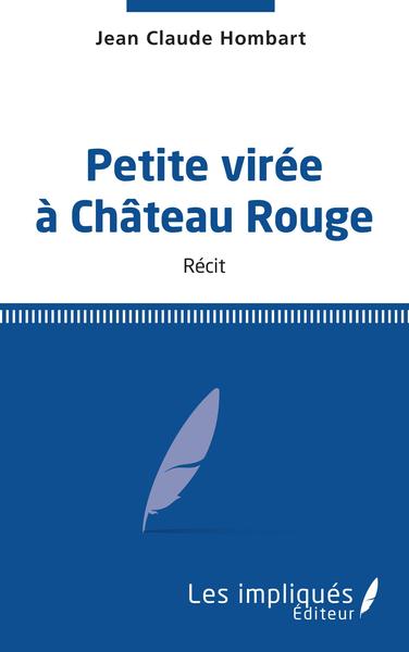 Petite virée à Château Rouge (9782343241869-front-cover)