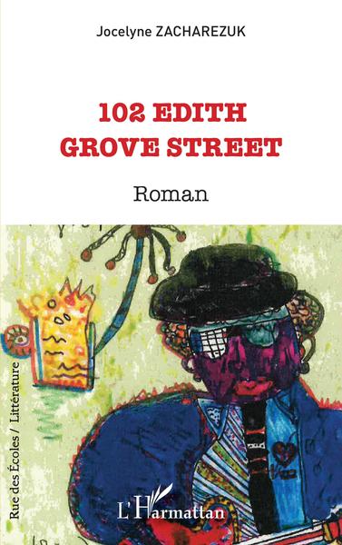 102 Edith Grove Street (9782343249681-front-cover)
