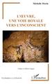 L'uvre, une voie royale vers l'inconscient (9782343255736-front-cover)