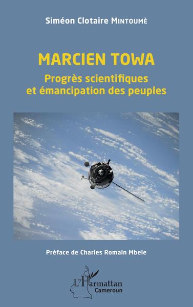 Marcien Towa. Progrès scientifiques et émancipation des peuples (9782343220994-front-cover)
