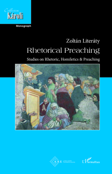 Rhetorical Preaching, Studies on Rhetoric, Homiletics & Preaching (9782343208077-front-cover)