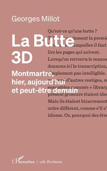 La butte 3D, Montmartre, hier, aujourd'hui et peut-être demain (9782343246260-front-cover)