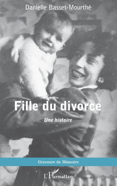 Fille du divorce, Une histoire (9782343236216-front-cover)