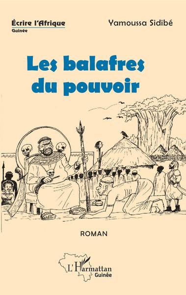 Les balafres du pouvoir, Roman (9782343205724-front-cover)