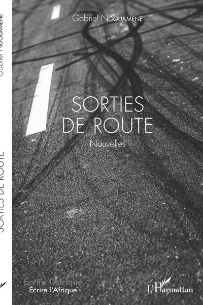 Sorties de route. Nouvelles (9782343221014-front-cover)