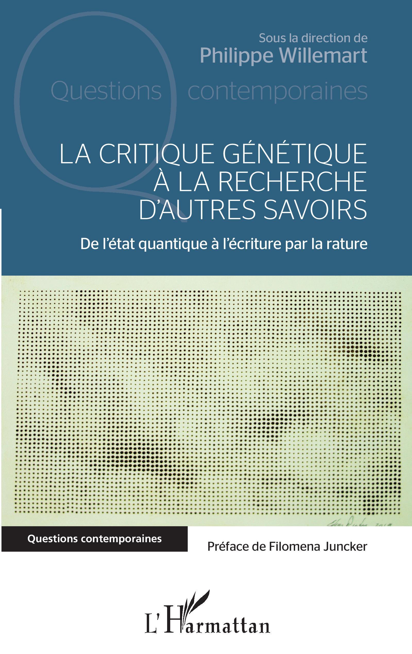 La critique génétique à la recherche d'autres savoirs, De l'état quantique à l'écriture par la rature (9782343238487-front-cover)