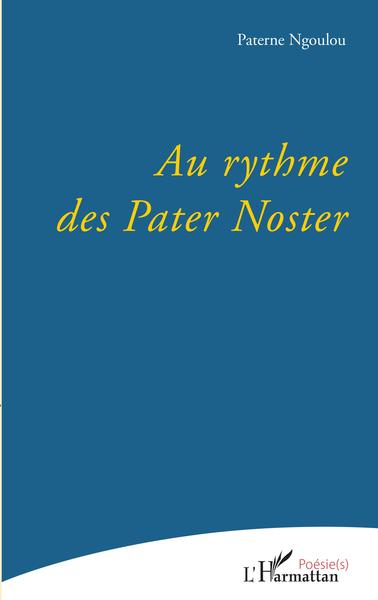 Au rythme des Pater Noster (9782343216515-front-cover)