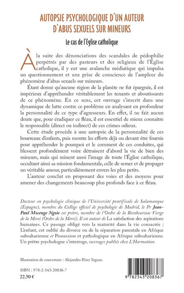 Autopsie psychologique d'un auteur d'abus sexuel sur mineurs, Le cas de l'Église catholique (9782343208367-back-cover)