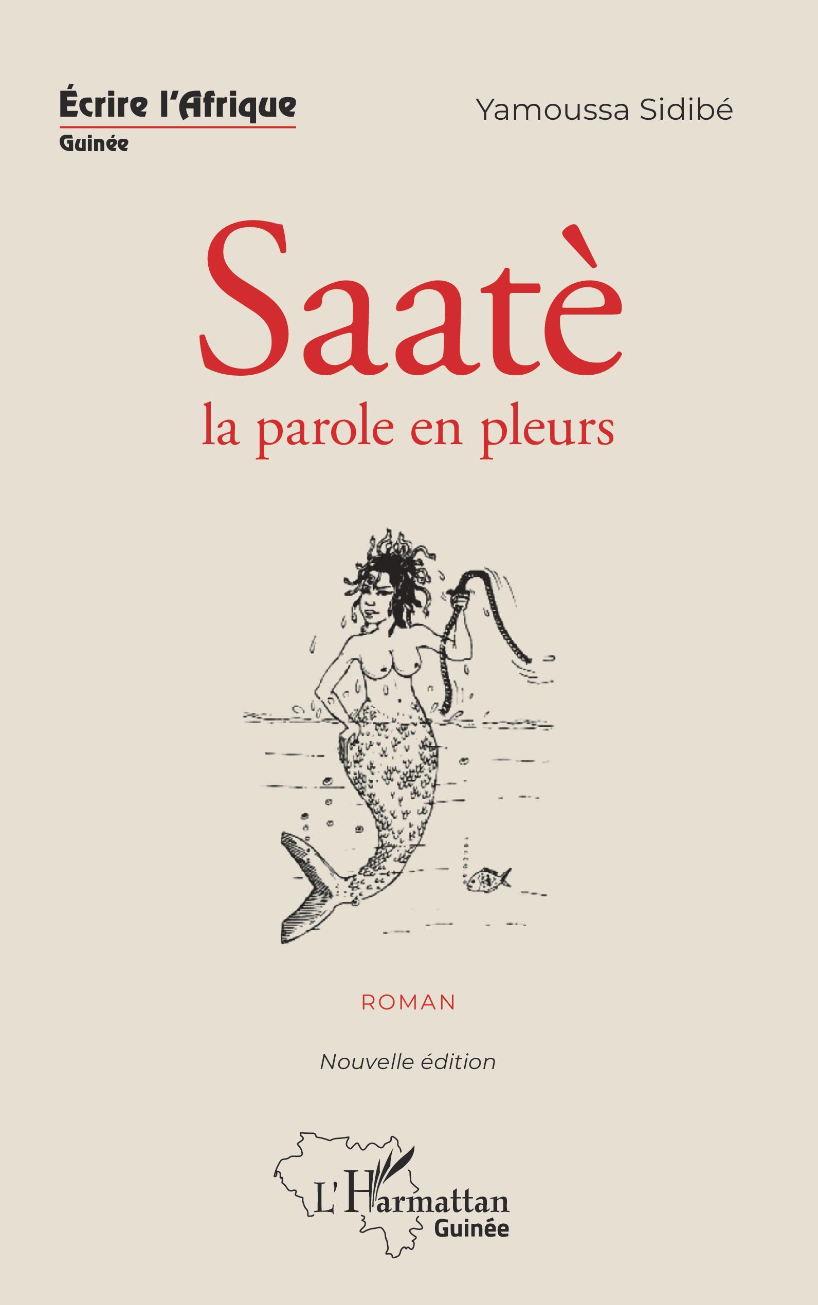 Saatè la parole en pleurs. Roman, Nouvelle édition (9782343221250-front-cover)