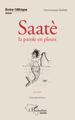 Saatè la parole en pleurs. Roman, Nouvelle édition (9782343221250-front-cover)